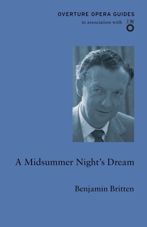 Benjamin Britten - A Midsummer Night's Dream